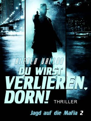 [Jagd auf die Mafia 02] • Du wirst verlieren, Dorn!